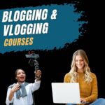 Blogging &Vlogging Courses