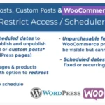 WordPress Posts & WooCommerce Products Scheduler Restrict Access