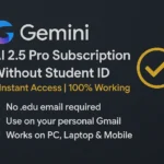 Gemini AI 2.5 Pro Subscription (Without Student ID) – Instant Access 100% Working